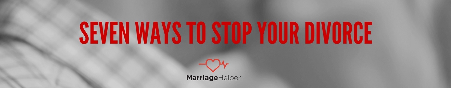 Seven Ways To Stop Your Divorce Graphic.jpg